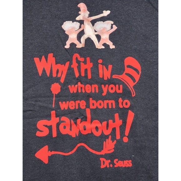 Dr. Seuss 'Why Fit In When You Were Born To Stand Out' T-Shirt Gray Size Small - Picture 2 of 5